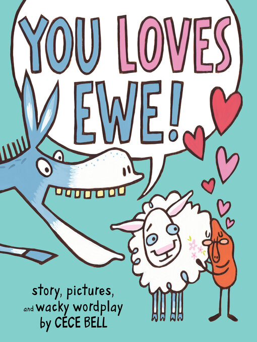 Cece Bell创作的You Loves Ewe!作品的详细信息 - 可供借阅